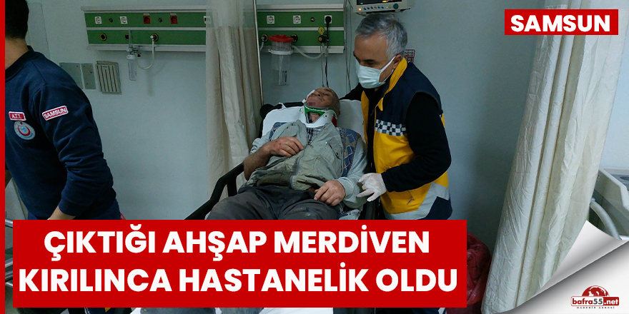 Çıktığı ahşap merdiven kırılınca hastanelik oldu