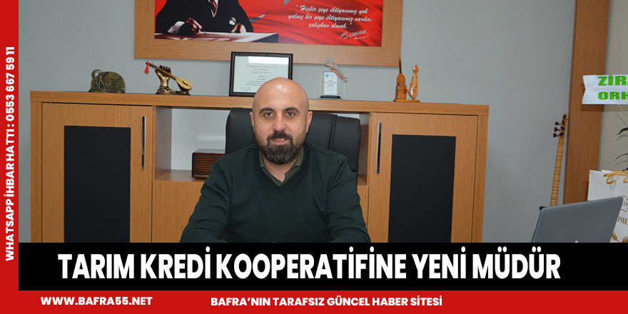 TARIM KREDİ KOOPERATİFİNE YENİ MÜDÜR