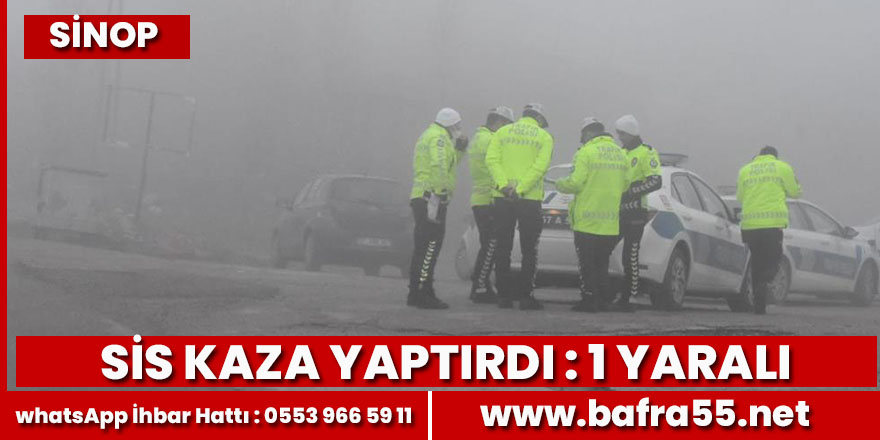 Sinop’ta trafik kazası: 1 yaralı