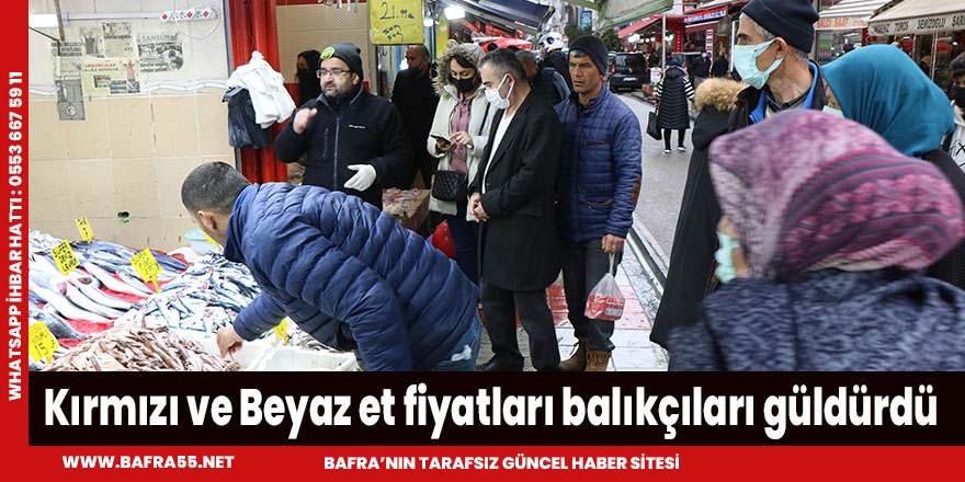 Kırmızıv e beyaz et fiyatları balıkçıları güldürdü