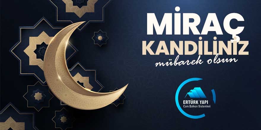 Ertürk Yapı'dan Miraç Kandili Mesajı