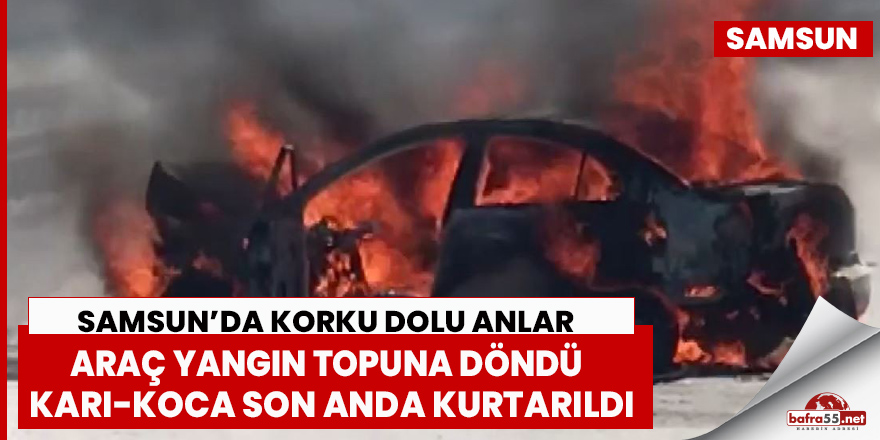 Samsun'da Korku Dolu Anlar