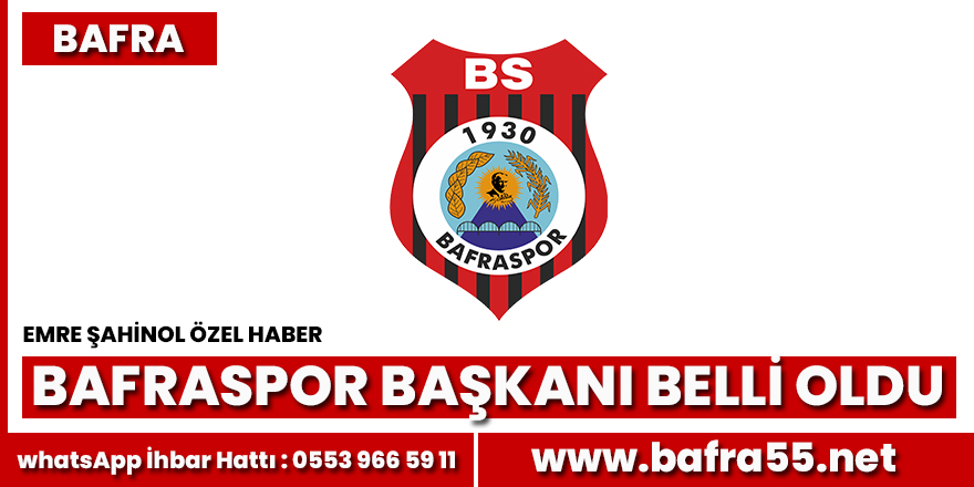 Bafraspor Başkanı belli oldu