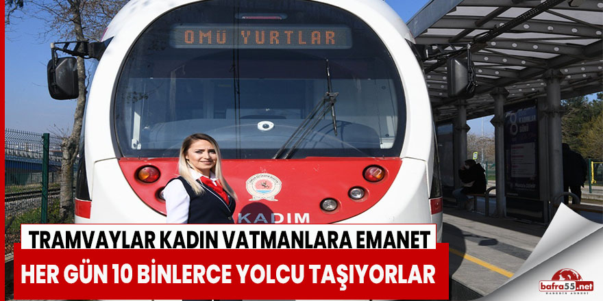 Tramvaylar kadın vatmanlara emanet