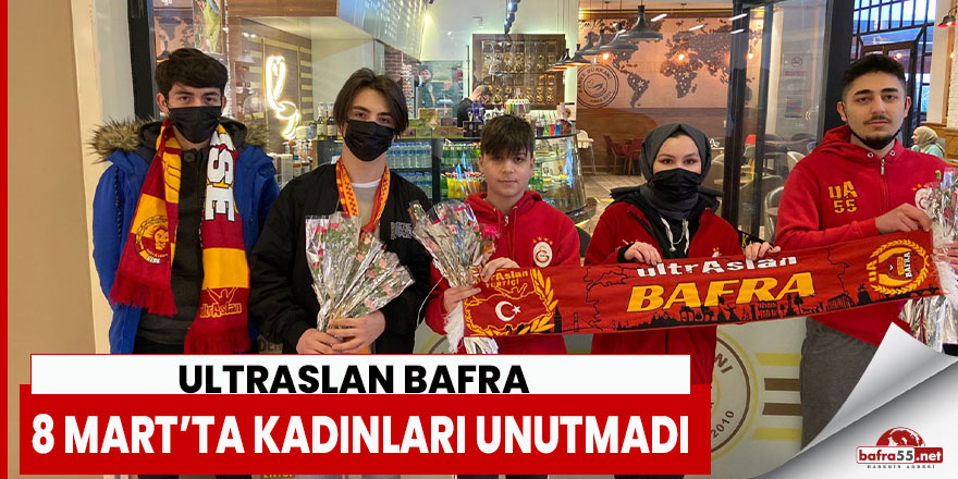 Ultraslan Bafra 8 Mart’ta Kadınları Unutmadı