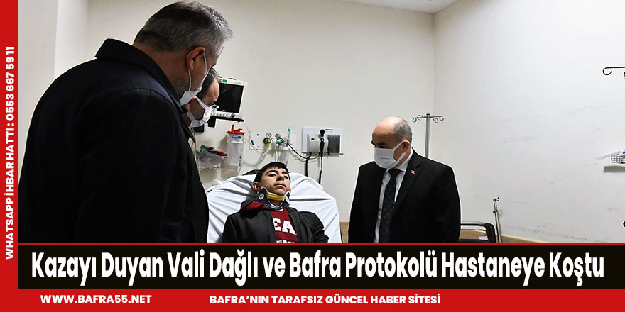 Kazayı Duyan Vali Dağlı ve Bafra Protokolü Hastaneye Koştu