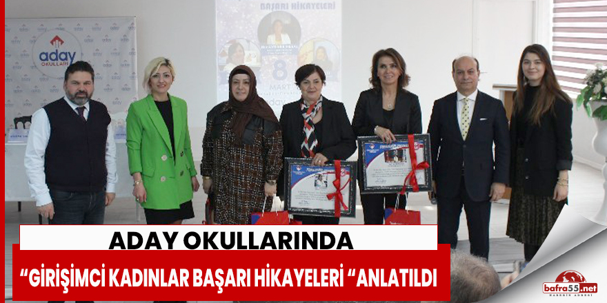 Aday Okullarında “Girişimci Kadınlar Başarı Hikayeleri “Anlatıldı..