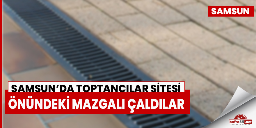 Samsun'da yağmur mazgallarını çaldılar