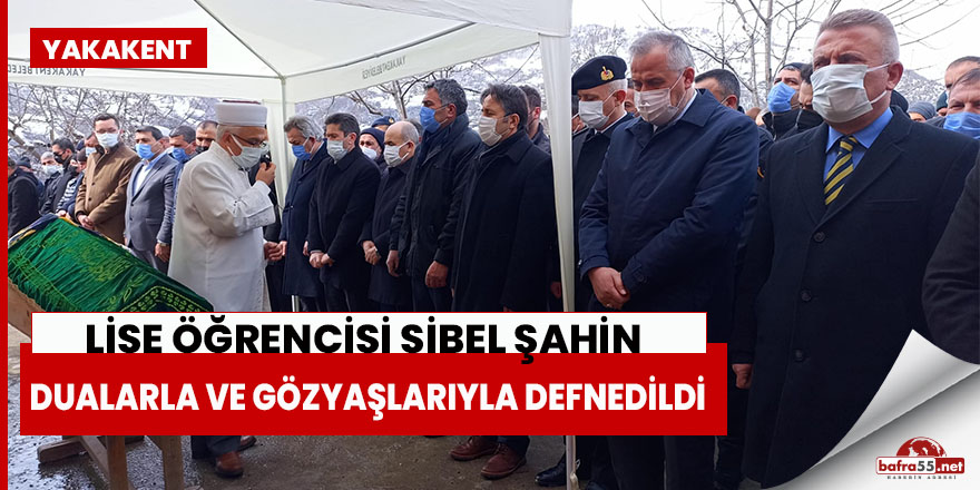 Lise Öğrencisi Sibel Şahin Dualarla Ve Gözyaşlarıyla Defnedildi