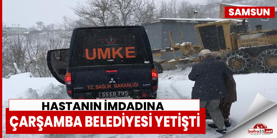 Hastanın imdadına Çarşamba Belediyesi yetişti