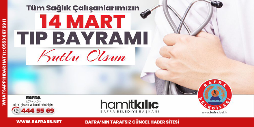 BAŞKAN KILIÇ'IN 14 MART TIP BAYRAMI MESAJI