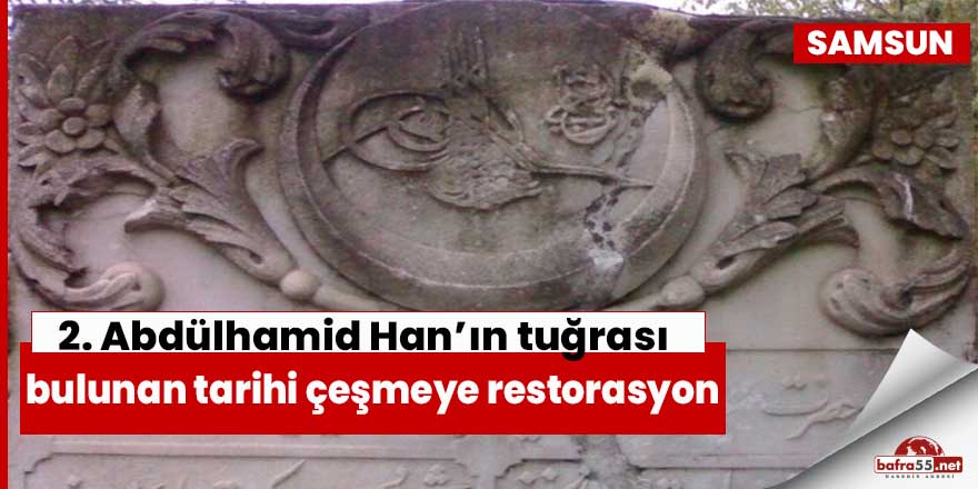 2. Abdülhamid Han’ın tuğrası bulunan tarihi çeşmeye restorasyon