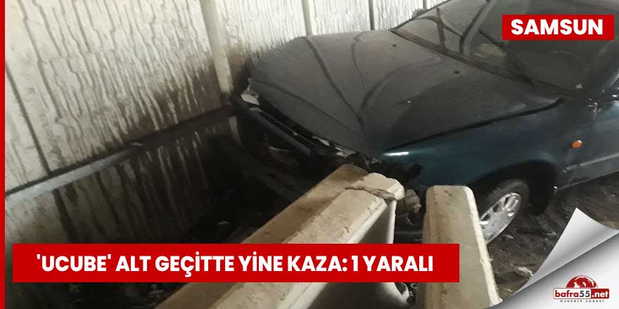 Samsun'daki 'ucube' alt geçitte kaza