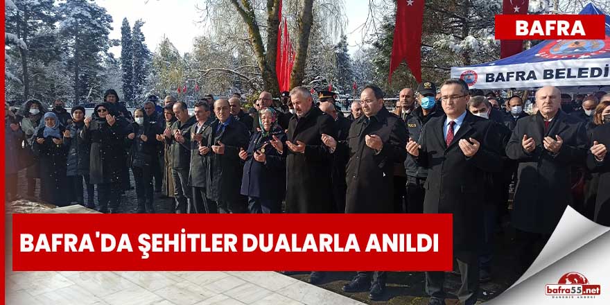 Bafra'da şehitler dualarla anıldı