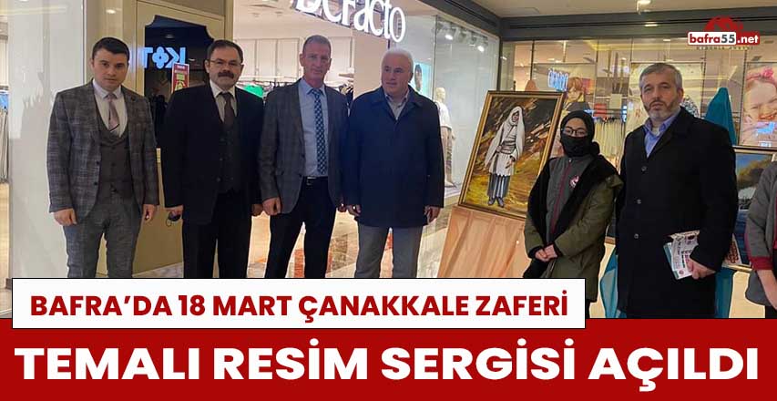 Bafra’da 18 Mart Çanakkale Zaferi Temalı Resim Sergisi