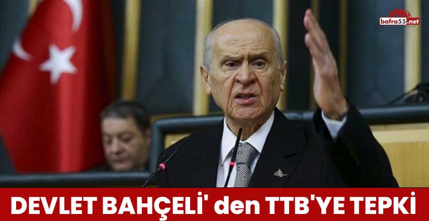 Devlet Bahçeli' den TTB'ye Tepki