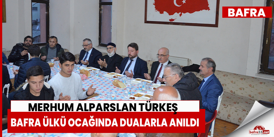 Merhum Alparslan Türkeş Bafra Ülkü Ocağında Dualarla Anıldı