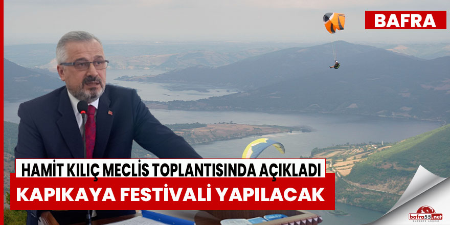 Hamit Kılıç, Meclis Toplantısında Açıkladı Kapıkaya Festivali Yapılacak