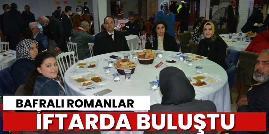 Bafralı romanlar iftarda buluştu