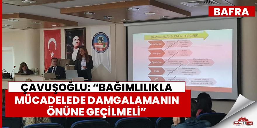 Çavuşoğlu: “Bağımlılıkla mücadelede damgalamanın önüne geçilmeli”