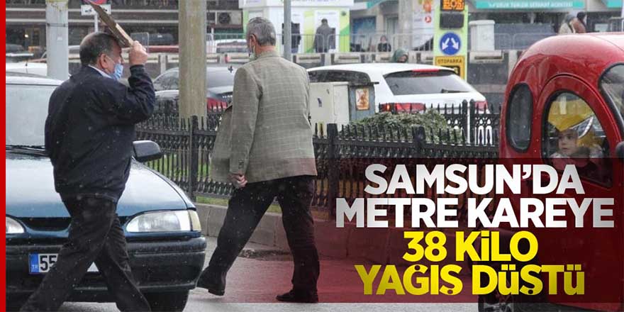 Bafra’da Metre kareye 8,3 kilo yağış düştü