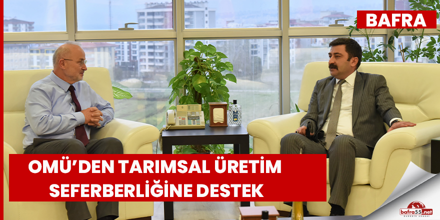 OMÜ’den tarımsal üretim seferberliğine destek