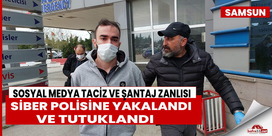 Sosyal medya taciz ve şantaj zanlısı yakalandı