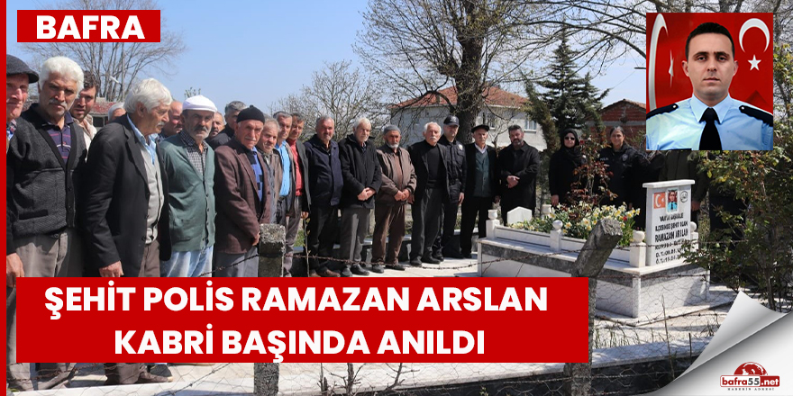 Bafralı Şehit polis kabri başında anıldı