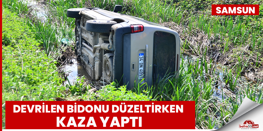 Devrilen bidonu düzeltirken kaza yaptı