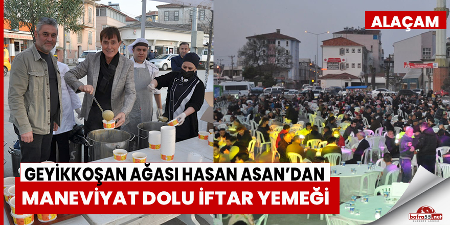 Geyikkoşan Ağası Hasan Asan’dan Maneviyat Dolu İftar Yemeği