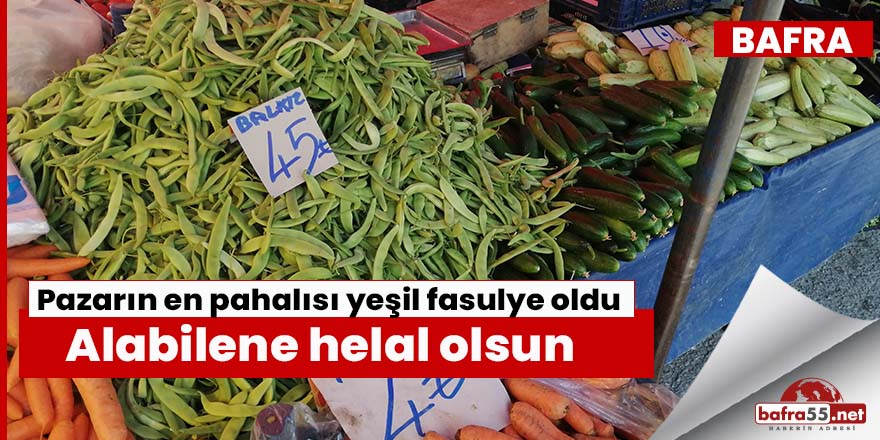 Pazarın en pahalısı yeşil fasulye oldu