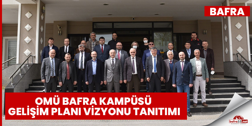 OMÜ Bafra Kampüsü Gelişim Planı Vizyonu Tanıtımı