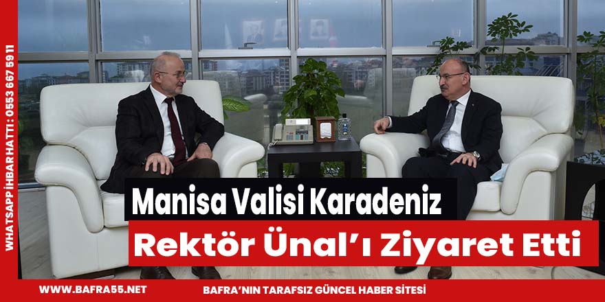 Manisa Valisi Karadeniz, Rektör Ünal’ı Ziyaret Etti