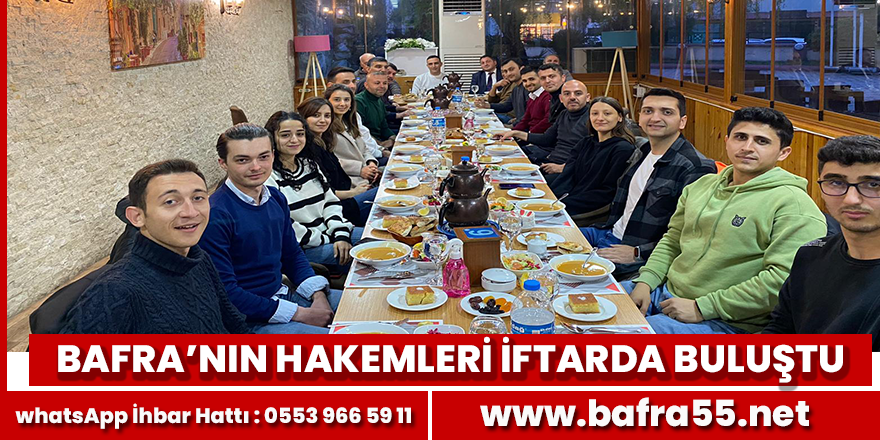 Bafra'nın hakemleri iftarda buluştu