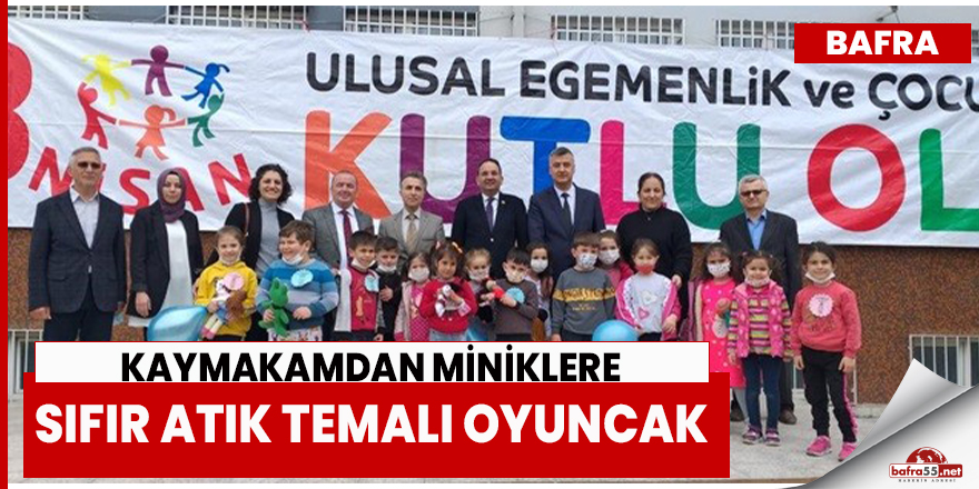 Kaymakamdan miniklere sıfır atık temalı oyuncak