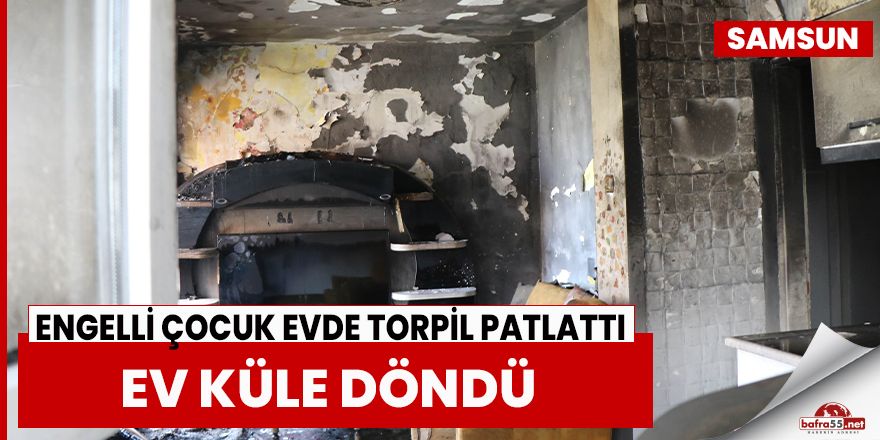 Engelli çocuk evde torpil patlattı: Ev küle döndü