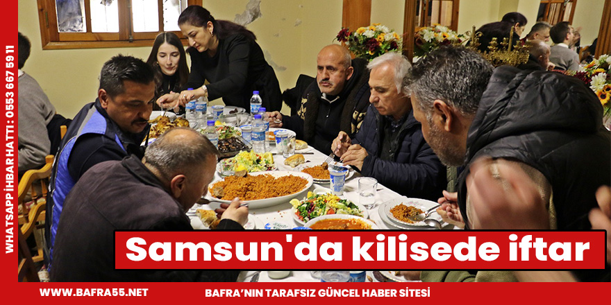 Samsun'da kilisede iftar