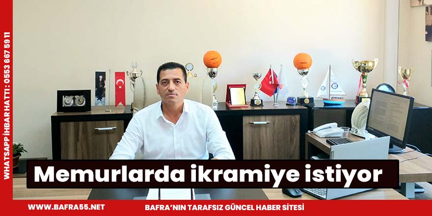 Memurlarda ikramiye istiyor