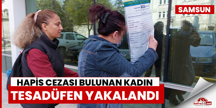 10,5 Yıl Hapis Cezası Bulunan Kadın Yakalandı