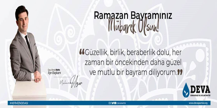 Deva Partisi Bafra İlçe Başkanı Muharrem Uyar'dan Bayram Mesajı