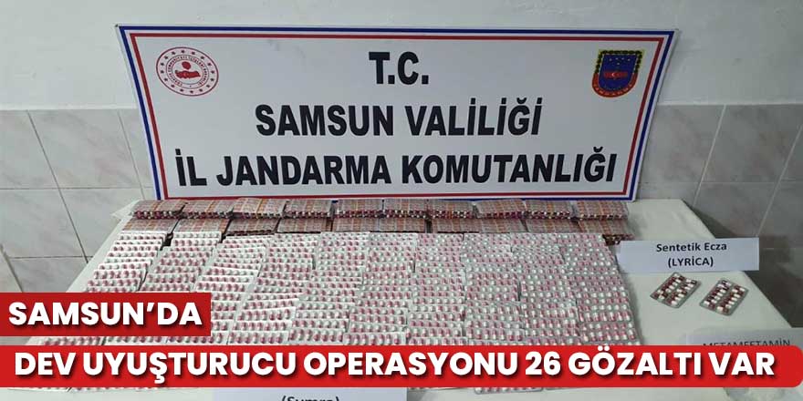 Samsun'da dev uyuşturucu operasyonu