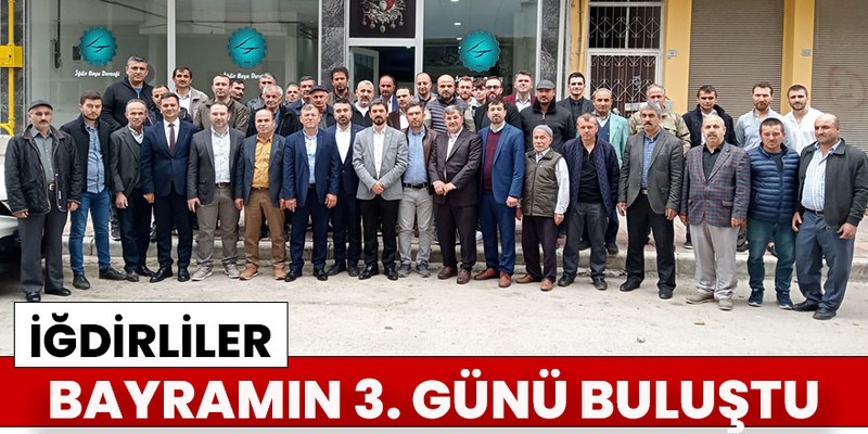 İğdirliler Bayramın 3. Günü buluştu