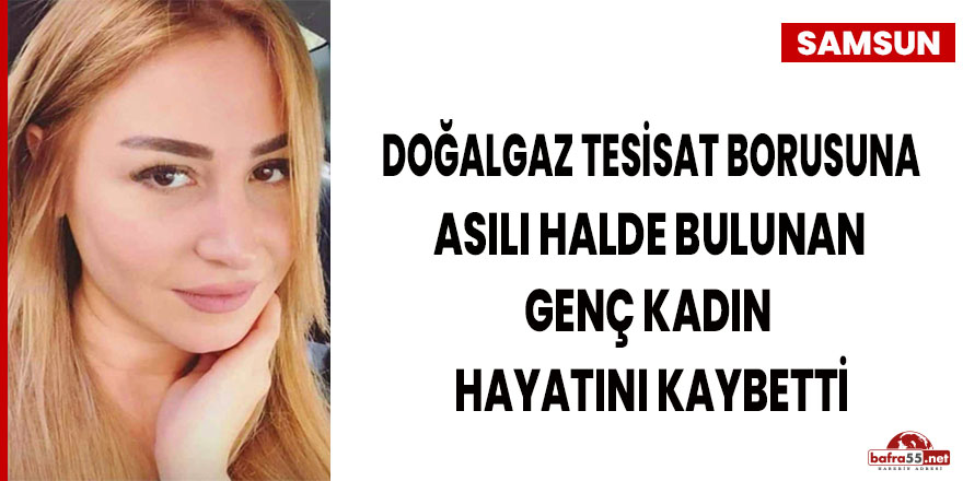 Doğalgaz tesisat borusuna asılı halde bulundu