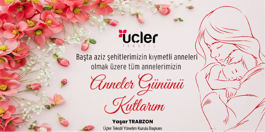 Üçler Tekstil'den Anneler Günü Mesajı