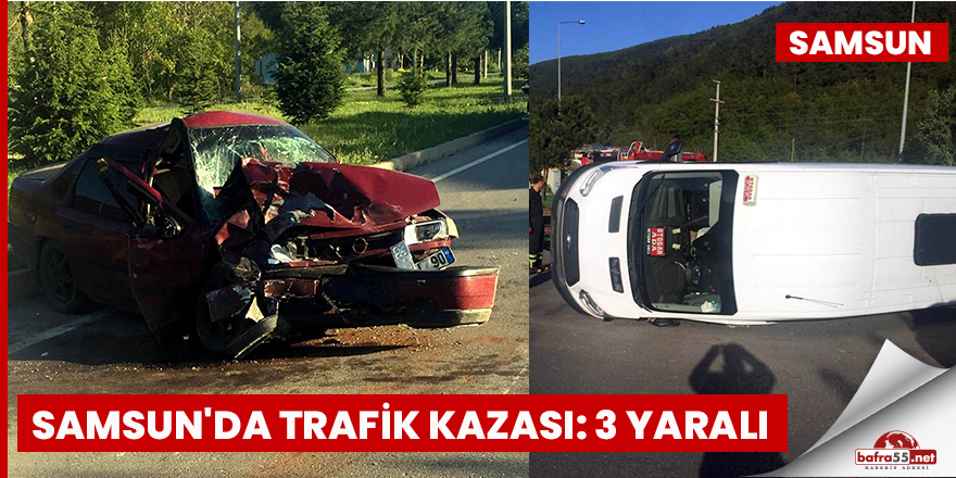 Samsun'da trafik kazası: 3 yaralı