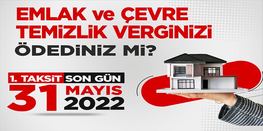 Emlak Ve Çevre Temizlik Vergisinde Son Tarih 31 Mayıs