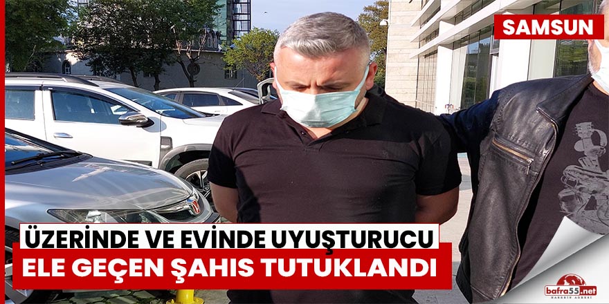 Evinde uyuşturucu ele geçen şahıs tutuklandı