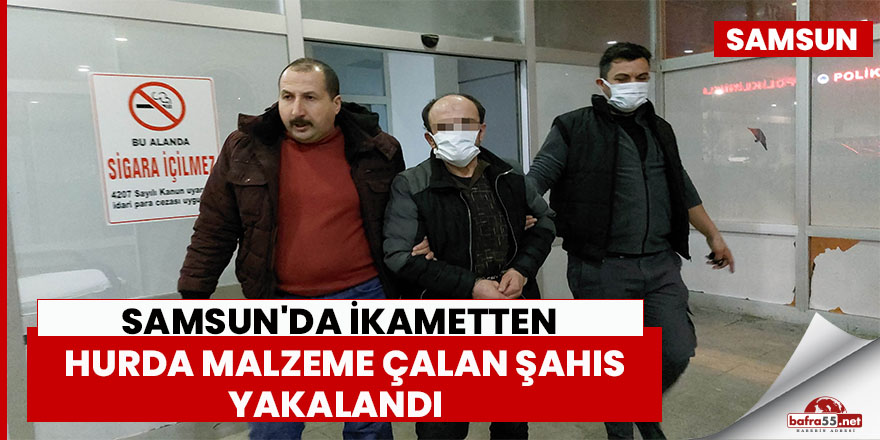 Hurda malzeme çalan şahıs yakalandı