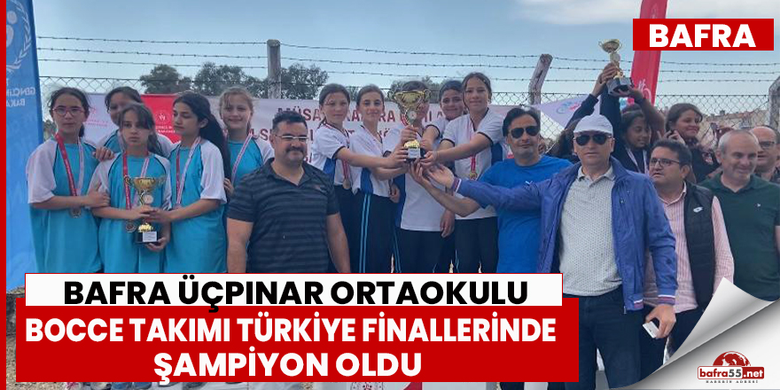 Bafra Üçpınar Ortaokulu Küçük Kızlar şampiyon oldu