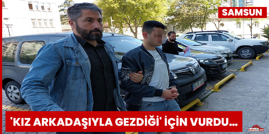 'Kız arkadaşıyla gezdiği' gerekçesiyle bir kişiyi vuran genç tutuklandı